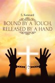 Bound by a Touch, Released by a Hand