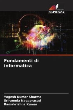 Fondamenti di informatica - Sharma, Yogesh Kumar;Nagaprasad, Sriramula;Kumar, Ramakrishna