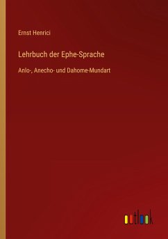 Lehrbuch der Ephe-Sprache - Henrici, Ernst
