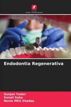 Endodontia Regenerativa - Yadav, Gunjan;Saha, Sonali;Shadap, Nonie MKS