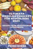 Ultimata medelhavsrecept för nybörjare 2023