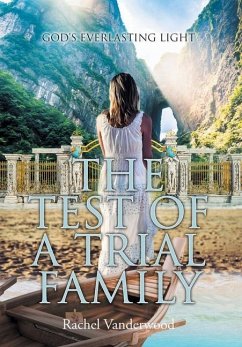 The Test of a Trial Family - Vanderwood, Rachel