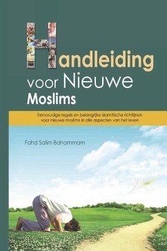 Handleiding voor Nieuwe Moslims - Bahammam, Fahd Salim