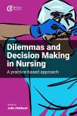 Dilemmas and Decision Making in Nursing (eBook, ePUB)