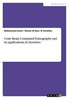 Cone Beam Computed Tomography and its applications in Dentistry