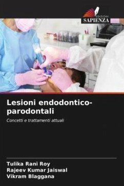 Lesioni endodontico-parodontali - Roy, Tulika Rani;Jaiswal, Rajeev Kumar;Blaggana, Vikram