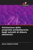 Valutazione delle proprietà antibatteriche degli estratti di Allexis obanensis