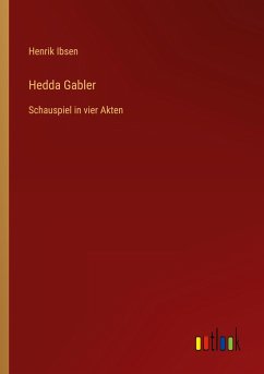 Hedda Gabler - Ibsen, Henrik