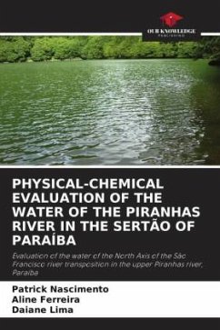 PHYSICAL-CHEMICAL EVALUATION OF THE WATER OF THE PIRANHAS RIVER IN THE SERTÃO OF PARAÍBA - Nascimento, Patrick;Ferreira, Aline;Lima, Daiane