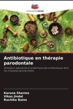 Antibiotique en thérapie parodontale - Sharma, Karuna;Jindal, Vikas;Bains, Ruchika