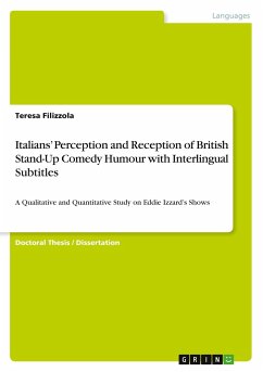 Italians¿ Perception and Reception of British Stand-Up Comedy Humour with Interlingual Subtitles - Filizzola, Teresa