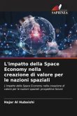 L'impatto della Space Economy nella creazione di valore per le nazioni spaziali