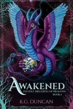 Cover Awakened: I'm Only Dreaming of Dragons (eBook, ePUB)