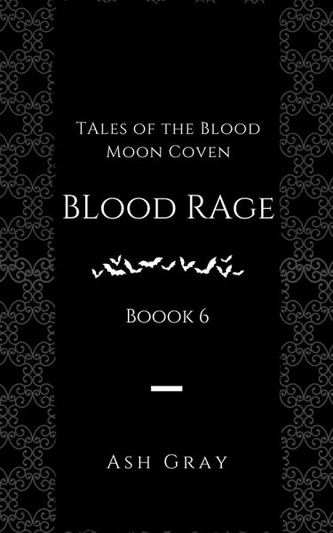 Blood Rage (Tales of the Blood Moon Coven, #6) (eBook, ePUB) Blood Rage (Tales of the Blood Moon Coven, #6) (eBook, ePUB)
