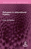 Refugees in International Politics (eBook, PDF)