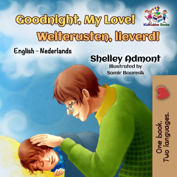 Goodnight, My Love! Welterusten, lieverd! (eBook, ePUB) Goodnight, My Love! Welterusten, lieverd! (eBook, ePUB)