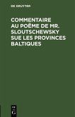 Commentaire au poëme de Mr. Sloutschewsky sue les provinces baltiques (eBook, PDF)