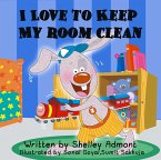 I Love to Keep My Room Clean (eBook, ePUB)