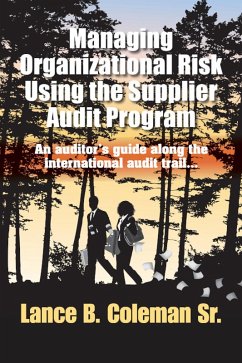 Managing Organizational Risk Using the Supplier Audit Program (eBook, ePUB) - Coleman, Lance B.