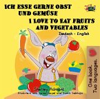 Ich esse gerne Obst und Gemüse I Love to Eat Fruits and Vegetables (eBook, ePUB)