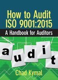 How to Audit ISO 9001:2015 (eBook, ePUB) How to Audit ISO 9001:2015 (eBook, ePUB)