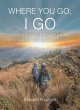WHERE YOU GO, I GO (eBook, ePUB) - Bild 1