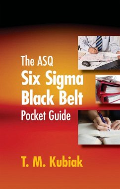 The ASQ Six Sigma Black Belt Pocket Guide (eBook, ePUB) - Kubiak, T. M.