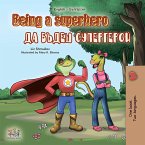 Being a Superhero (English Bulgarian Bilingual Book) (eBook, ePUB)