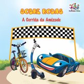Sobre Rodas A Corrida da Amizade (eBook, ePUB) Sobre Rodas A Corrida da Amizade (eBook, ePUB)