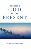 Trusting God in the Present (eBook, ePUB)