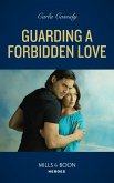 Guarding A Forbidden Love (The Scarecrow Murders, Book 2) (Mills & Boon Heroes) (eBook, ePUB)