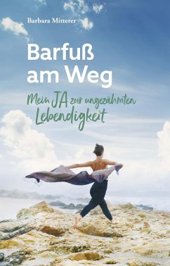 Barfuß am Weg (eBook, ePUB) - Mitterer, Barbara