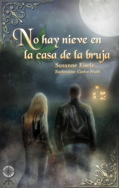 No hay nieve en la casa de la bruja (Cuentos de hadas con un nuevo giro) (eBook, ePUB) No hay nieve en la casa de la bruja (Cuentos de hadas con un nuevo giro) (eBook, ePUB)