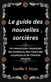 Le guide des nouvelles sorcières (eBook, ePUB) Le guide des nouvelles sorcières (eBook, ePUB)