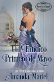 Un Fatídico Primero de Mayo (Colección/Series: Destinada Para un Pícaro, #2) (eBook, ePUB)