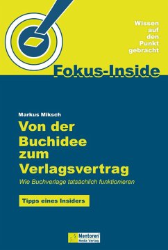 Von der Buchidee zum Verlagsvertrag (eBook, ePUB) - Miksch, Markus