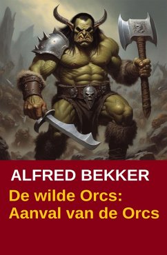 Cover De wilde Orcs: Aanval van de Orcs (eBook, ePUB)