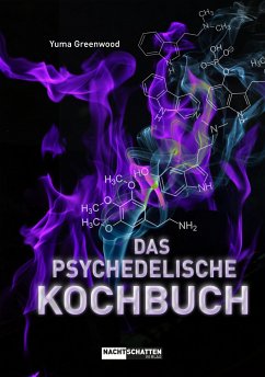 Das psychedelische Kochbuch (eBook, ePUB) - Greenwood, Yuma