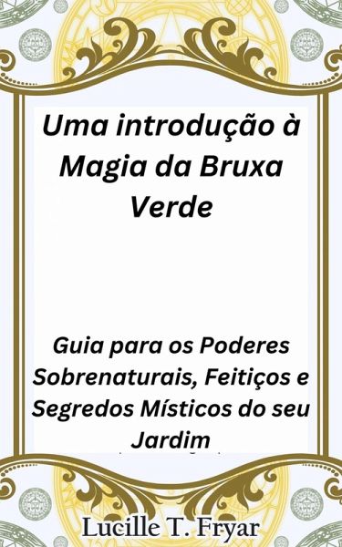 Uma introdução à Magia da Bruxa Verde (eBook, ePUB)