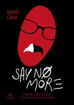 Say no more (eBook, ePUB) - Calvo, Gastón