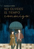 No olvides el tiempo conmigo (eBook, ePUB)