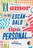 El amor es un escándalo de tipo personal (eBook, ePUB)