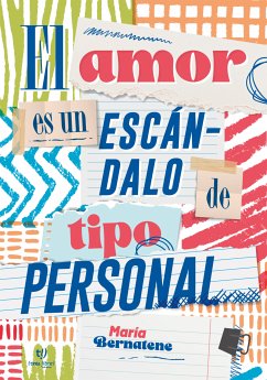 El amor es un escándalo de tipo personal (eBook, ePUB) - Bernatene, María