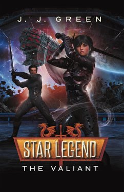 The Valiant (Star Legend, #1) (eBook, ePUB) - Green, J. J.