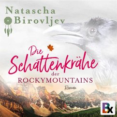 Die Schattenkrähe der Rocky Mountains (MP3-Download) - Birovljev, Natascha