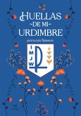 Huellas de mi urdimbre (eBook, ePUB)