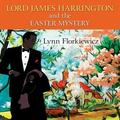 Lord James Harrington and the Easter Mystery (MP3-Download) - Florkiewicz, Lynn