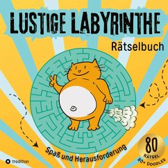 Lustige Labyrinthe Rätselbuch für Kinder & Tweens - Mitmachbuch für clevere Jungs & Mädchen - Geschenkidee Kinder gegen Langeweile - Kids, Cake Navarro;Navarro, Cake