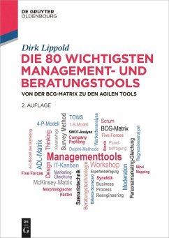 Die 80 wichtigsten Management- und Beratungstools - Lippold, Dirk