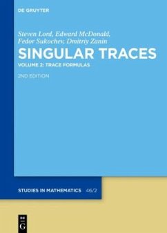 Trace Formulas / Singular Traces Volume 2 - Lord, Steven;McDonald, Edward;Sukochev, Fedor